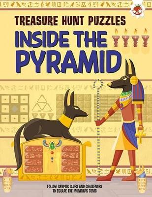 Inside The Pyramid: Follow cryptic clues and challenges to escape the mummy's tomb book