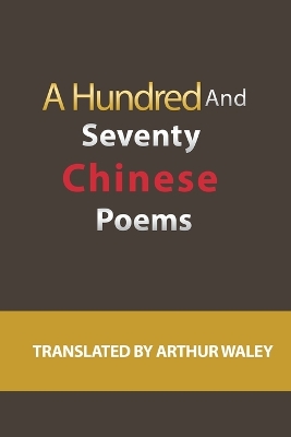 A Hundred and Seventy Chinese Poems book