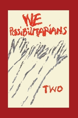 We Possibilitarians Two book