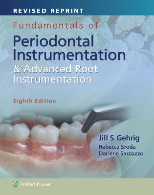 Fundamentals of Periodontal Instrumentation and Advanced Root Instrumentation, Revised Reprint book