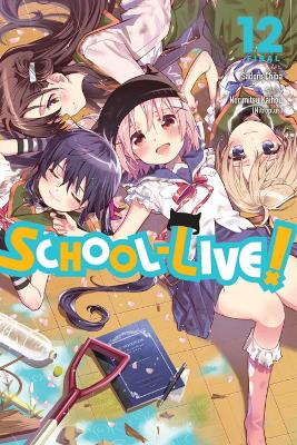 School-Live!, Vol. 12 book