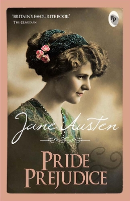 Pride & Prejudice by Jane Austen