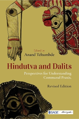 Hindutva and Dalits: Perspectives for Understanding Communal Praxis by Anand Teltumbde