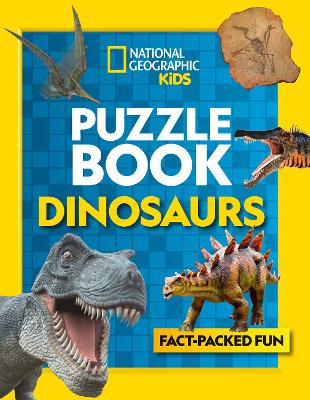 Puzzle Book Dinosaurs: Brain-tickling quizzes, sudokus, crosswords and wordsearches (National Geographic Kids) book