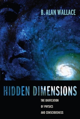 Hidden Dimensions: The Unification of Physics and Consciousness book