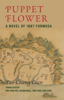 Puppet Flower: A Novel of 1867 Formosa book