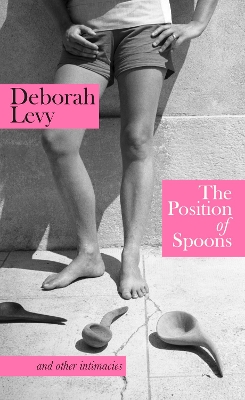 The Position of Spoons: and other intimacies book