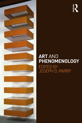 Art and Phenomenology by Joseph Parry