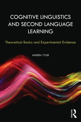 Cognitive Linguistics and Second Language Learning by Andrea Tyler