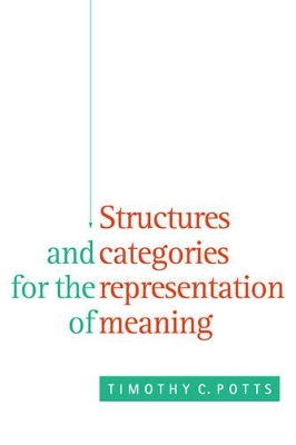 Structures and Categories for the Representation of Meaning by Timothy C. Potts