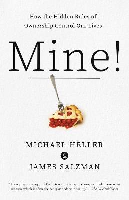 Mine!: How the Hidden Rules of Ownership Control Our Lives book