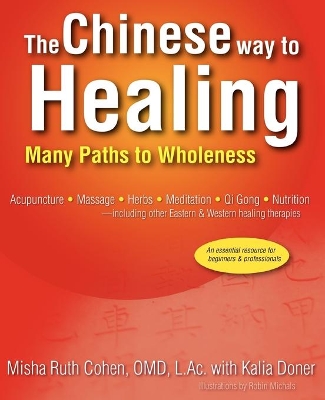 The Chinese Way to Healing: Many Paths to Wholeness book