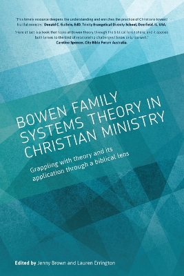 Bowen family systems theory in Christian ministry: Grappling with Theory and its Application Through a Biblical Lens book