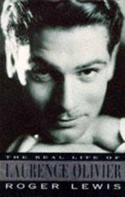 Real Life of Laurence Olivier book