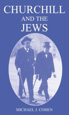 Churchill and the Jews, 1900-1948 by Michael J. Cohen