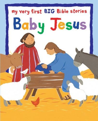 Baby Jesus: My Very First BIG Bible Stories book