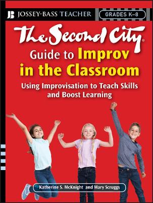 Second City Guide to Improv in the Classroom book