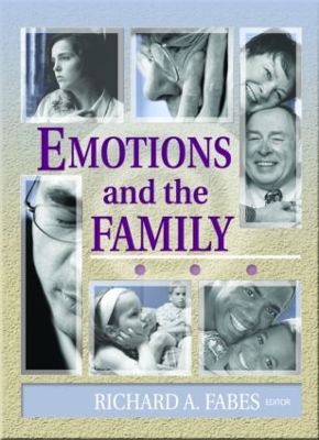 Emotions and the Family by Richard Fabes