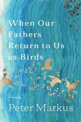 When Our Fathers Return to Us As Birds book