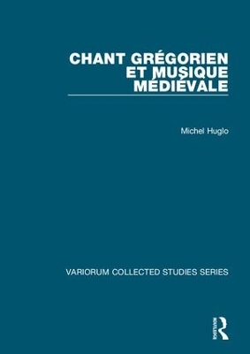 Chant Gregorien et Musique Medievale by Michel Huglo