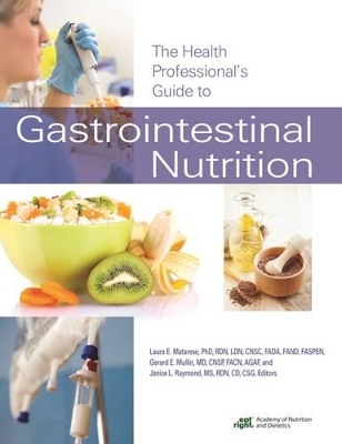 Health Professional's Guide to Gastrointestinal Nutrition by Laura E. Matarese
