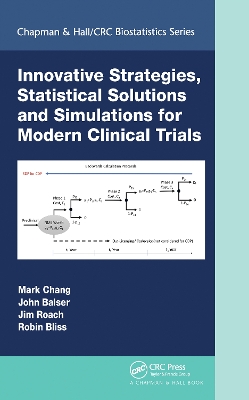 Innovative Strategies, Statistical Solutions and Simulations for Modern Clinical Trials book