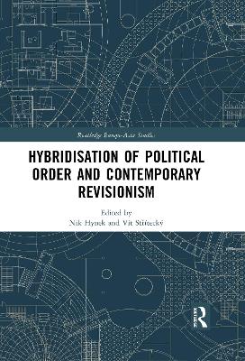 Hybridisation of Political Order and Contemporary Revisionism by Nik Hynek