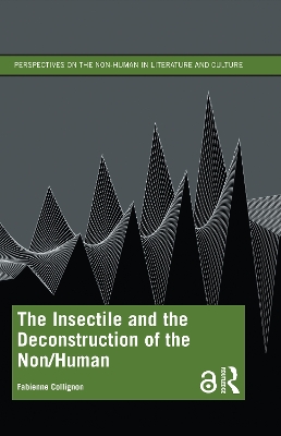 The Insectile and the Deconstruction of the Non/Human by Fabienne Collignon