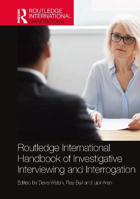 Routledge International Handbook of Investigative Interviewing and Interrogation book