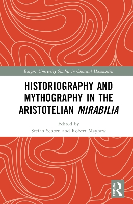 Historiography and Mythography in the Aristotelian Mirabilia book