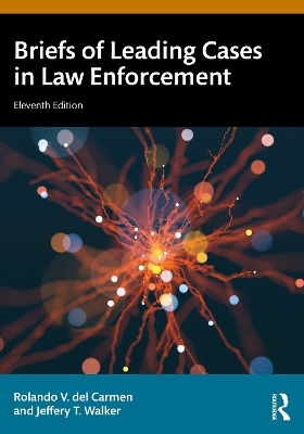 Briefs of Leading Cases in Law Enforcement by Rolando V. del Carmen