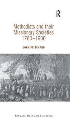 Methodists and their Missionary Societies 1760-1900 book