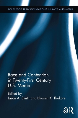 Race and Contention in Twenty-First Century U.S. Media book