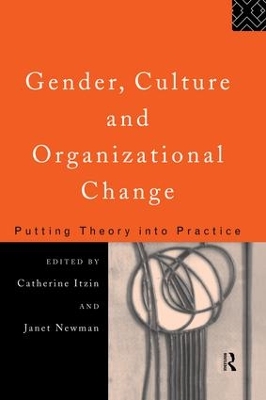 Gender, Culture and Organizational Change by Catherine Itzen