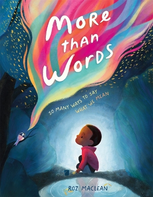 More than Words: So Many Ways to Say What We Mean book