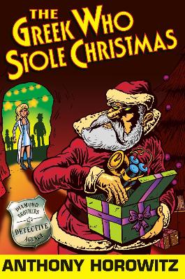 The The Greek Who Stole Christmas by Anthony Horowitz