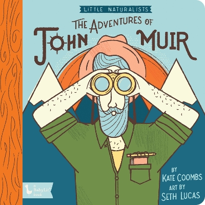 Adventures of John Muir, The: Little Naturalists: Little Naturalists book