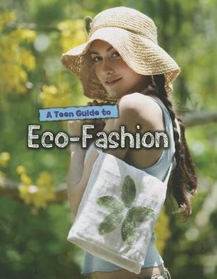 A Teen Guide to Eco-Fashion by Liz Gogerly