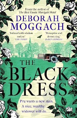 The Black Dress: An unforgettable novel of warmth, humour and late life love - By the author of The Best Exotic Marigold Hotel by Deborah Moggach