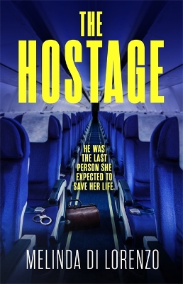The Hostage: Her survival depends on the last man she should trust . . . book