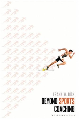 Beyond Sports Coaching by Dr. Frank W. Dick, OBE