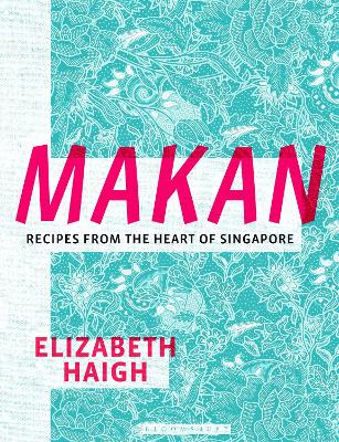 Makan: Recipes from the Heart of Singapore book