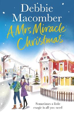 A Mrs Miracle Christmas: A Christmas Novel by Debbie Macomber