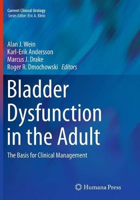 Bladder Dysfunction in the Adult by Alan J. Wein