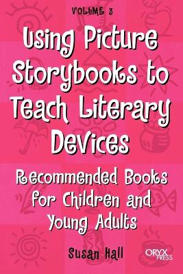 Using Picture Storybooks to Teach Literary Devices book