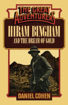 Hiram Bingham and the Dream of Gold book