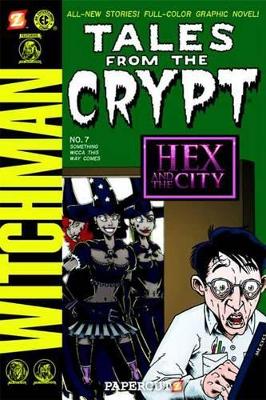 Tales from the Crypt #7: Something Wicca This Way Comes book