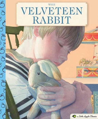 The Velveteen Rabbit: A Little Apple Classic book