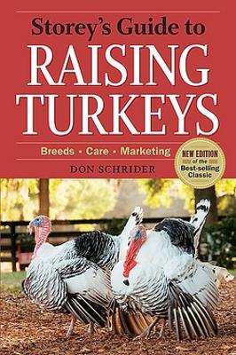 Storey's Guide to Raising Turkeys, 3rd Edition by Don Schrider