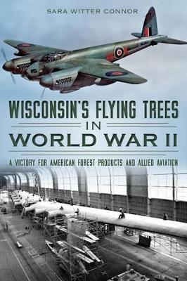 Wisconsin's Flying Trees in World War II book